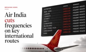 Air India International Flights Cancelled June 2026: 29 रूट्स पर बड़ा झटका, Shocking Full List