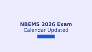 NBEMS NEET PG 2026 Exam Date: 30 जुलाई का धमाका, NEET SS दिसंबर में Shocking Revised Calendar