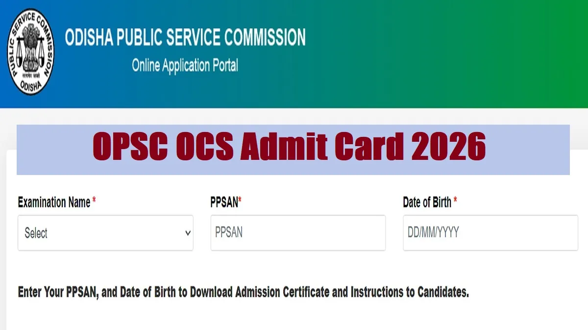 OPSC OCS Admit Card 2026 download prelims hall ticket opsc.gov.in